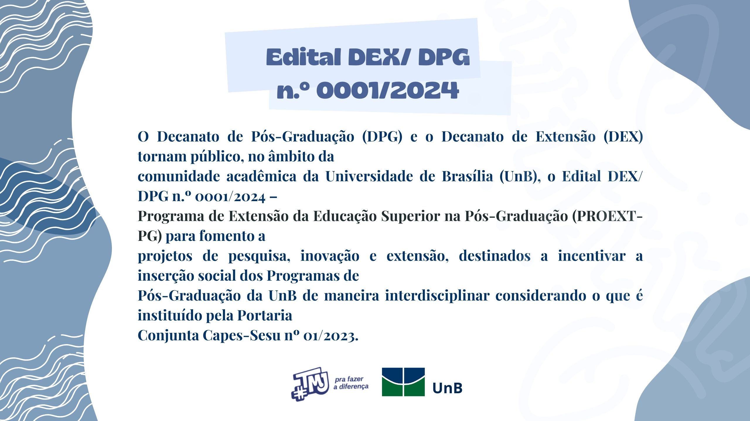EDITAL PROGRAMA DE EXTENSÃO DA EDUCAÇÃO SUPERIOR NA PÓS- GRADUAÇÃO  N° 0001 /2024