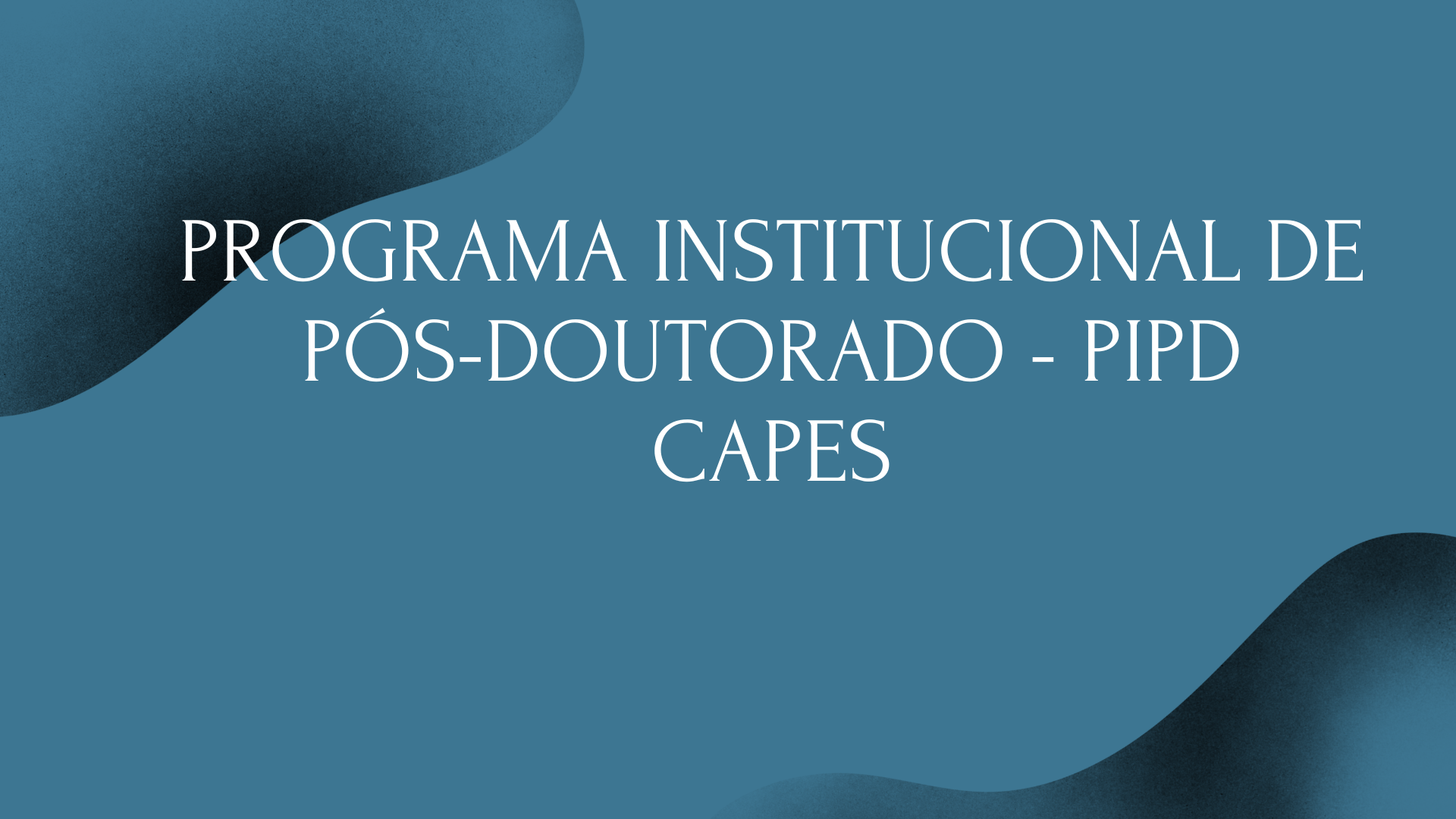 Programa Institucional de Pós-Doutorado - PIPD